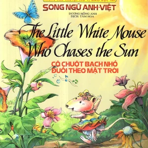NCCTVGDT- Cô chuột bạch nhỏ đuổi theo mặt trời